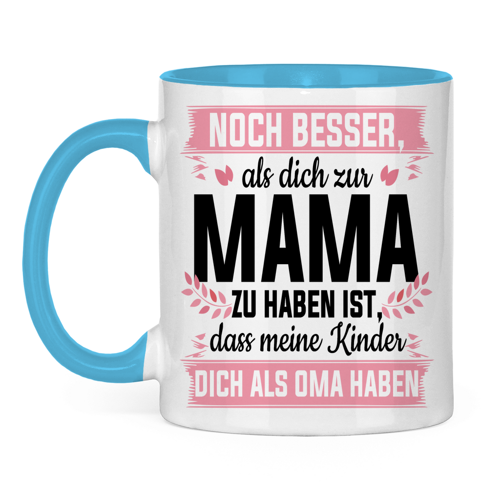 Mama meine Kinder dich als Oma haben - Tasse zweifarbig Light Blue