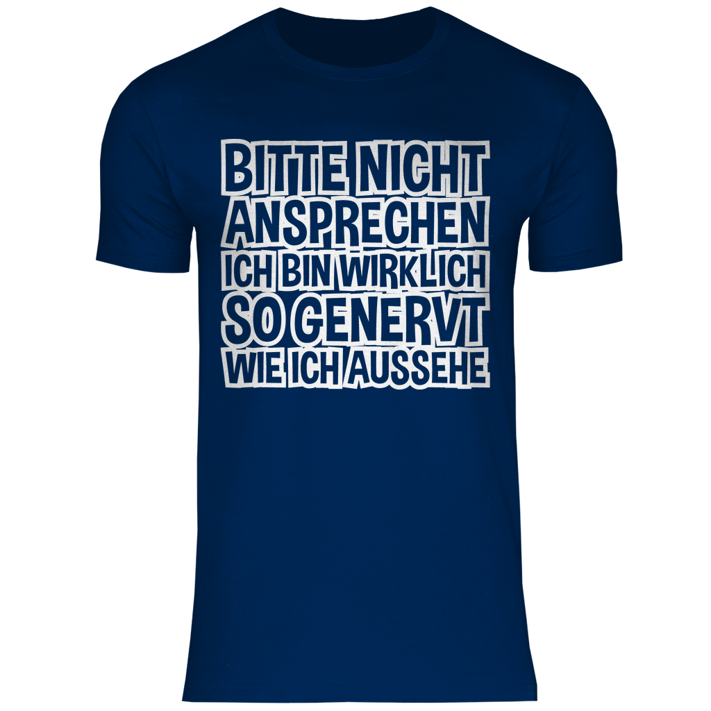 Bitte nicht ansprechen ich bin genervt - Herren Shirt