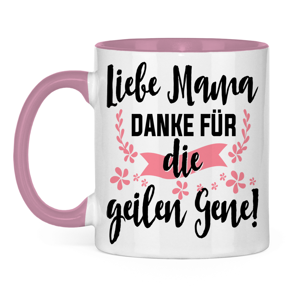 Liebe Mama danke für die geilen Gene! - Tasse zweifarbig Pink