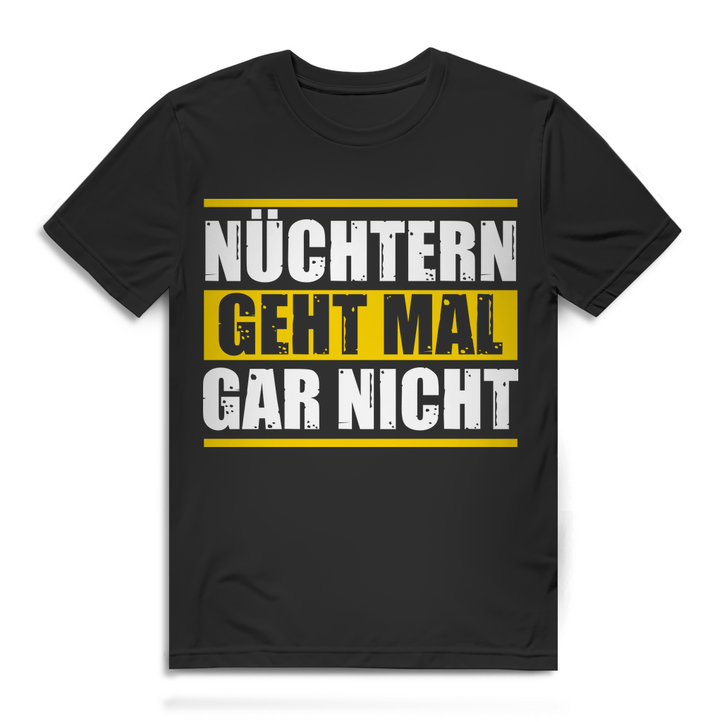Saufshirt Männer – Nüchtern geht mal gar nicht – Alkohol Spruch T-Shirt Black
