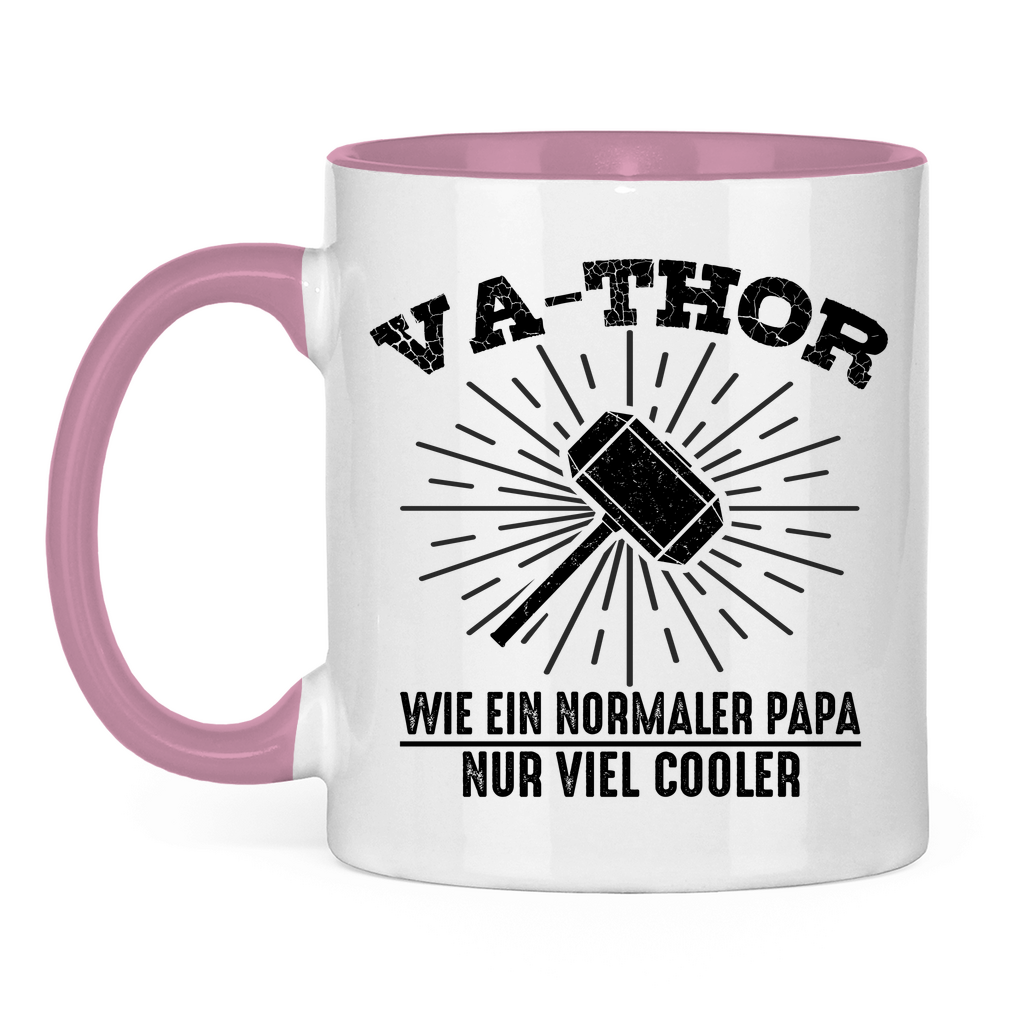 Va-Thor wie ein normaler Papa nur viel cooler - Tasse zweifarbig Pink