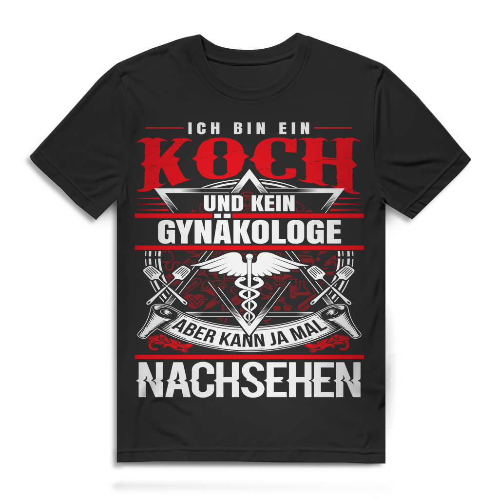 Ich bin Koch Shirt Herren – kein Gynäkologe Funshirt für Köche mit Humor &amp; Spruch Black