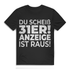 Du scheiß 31er Anzeige ist raus T Shirt Männer Spruch Szene Meme Streetwear Black