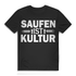 Trinkshirt Spruch Saufen ist Kultur Herren Geschenk Lustiges Party T-Shirt Black