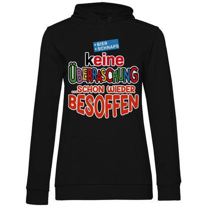 Keine Überraschung - schon wieder besoffen - Damen Hoodie