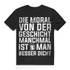 Lustiges Bier Spruch Shirt Männer – Die Moral von der Geschicht besser dicht Black