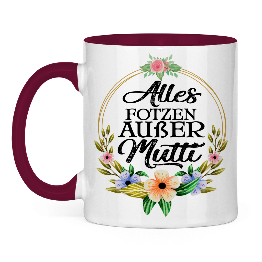 Alles Fotzen außer Mutti - Tasse zweifarbig Burgundy