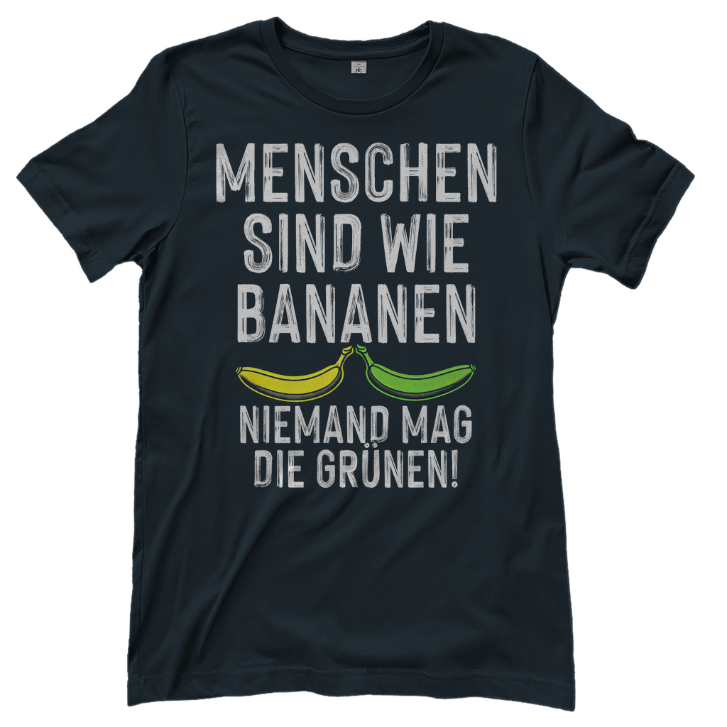 Menschen sind wie Bananen niemand mag die Grünen - Damenshirt Dark Grey Solid