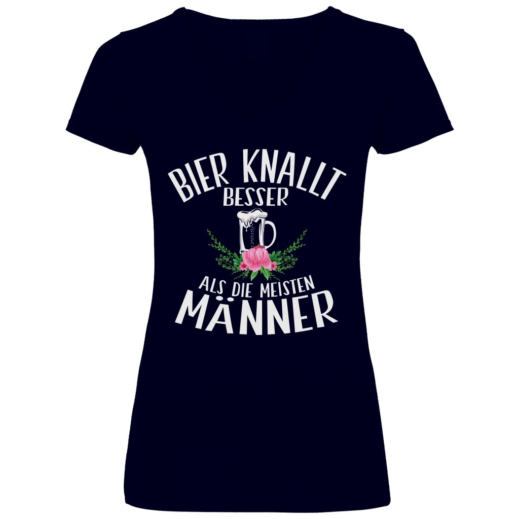 Bier knallt besser als die meisten Männer - V-Neck Damenshirt