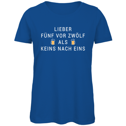 Lieber fünf vor zwölf als keins nach eins - Damen Premium Bio T-Shirt Royal Blue