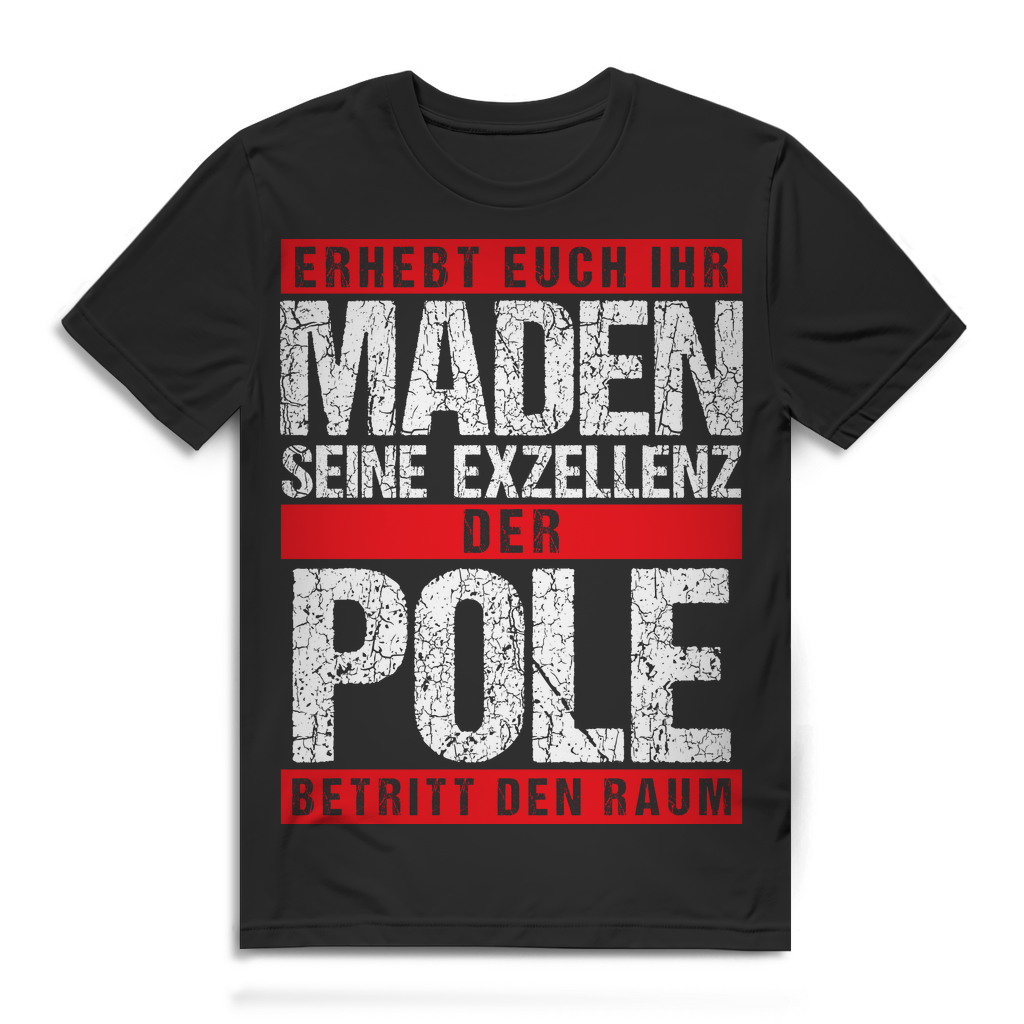Der Pole betritt den Raum Shirt – Erhebt euch ihr Maden Funshirt für Polen