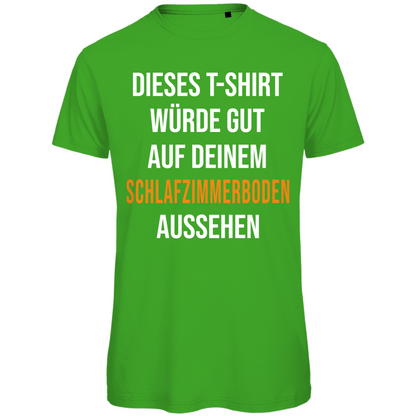 T-Shirt würde gut auf deinem Schlafzimmerboden aussehen - Herren Premium Bio T-Shirt Real Green