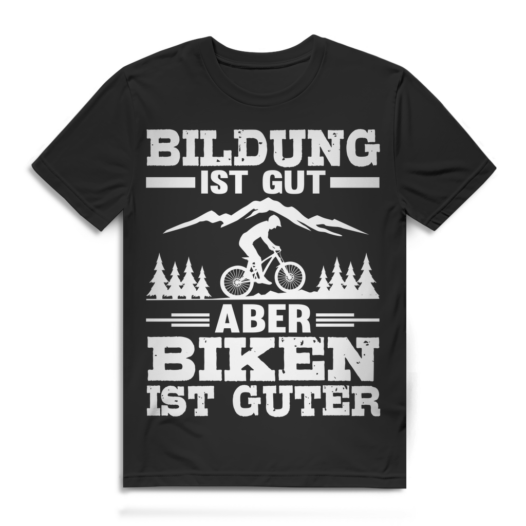 Bildung ist gut aber Biken ist besser Shirt Herren Mountainbike Fun Bio T-Shirt Black
