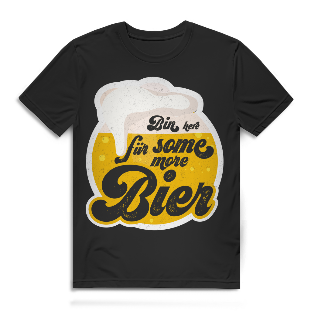 Bin here für some more Bier – Lustiges Partyshirt für Männer mit Denglisch Black