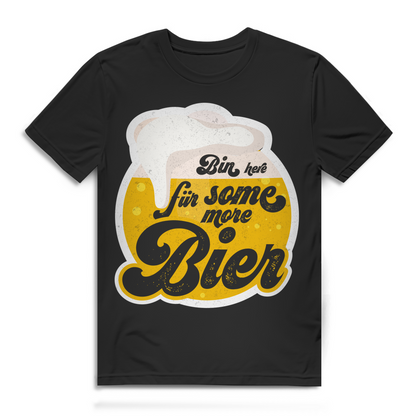 Bin here für some more Bier – Lustiges Partyshirt für Männer mit Denglisch Black