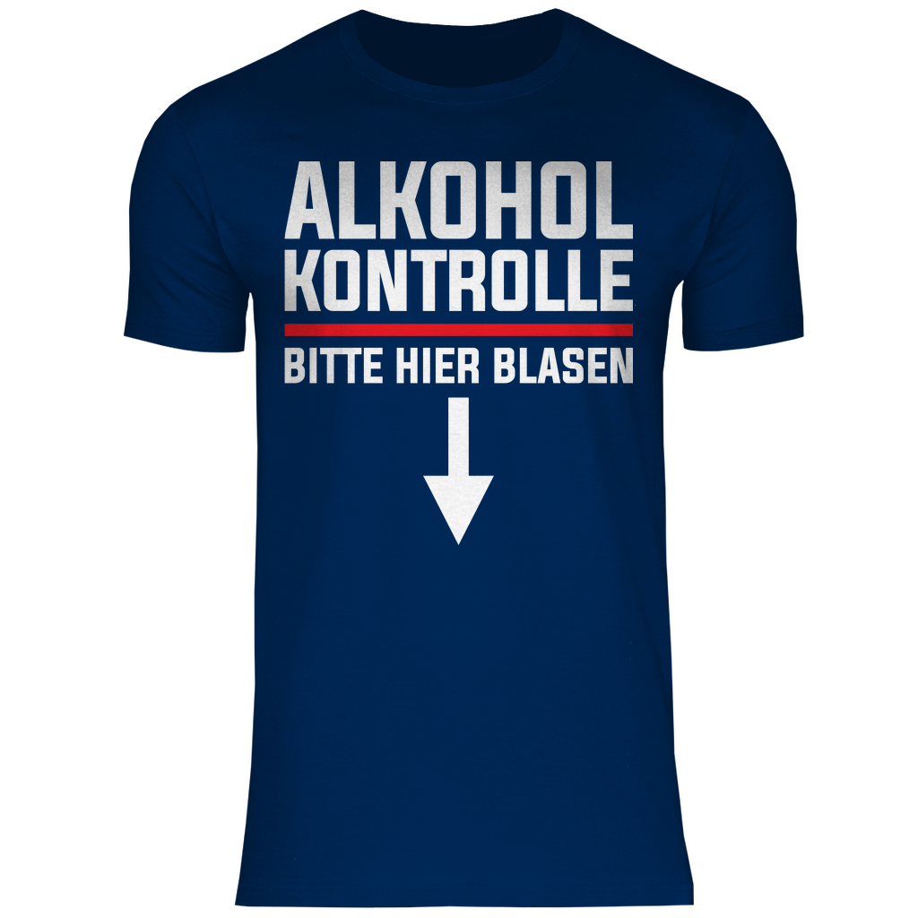 Alkohol Kontrolle bitte hier Blasen - Herren Shirt