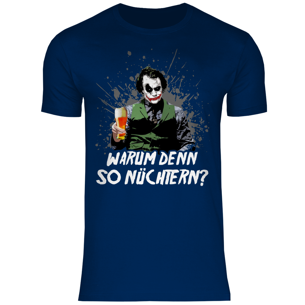 Warum denn so nüchtern? Joker - Herren Shirt