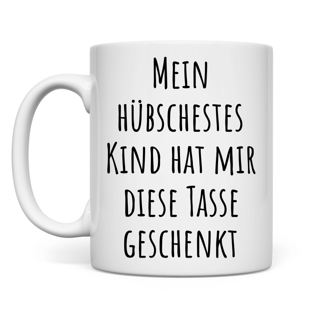 Mein hübschestes Kind hat mir diese Tasse geschenkt - Tasse White