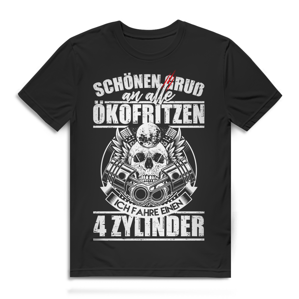 Herren T-Shirt Schönen Gruß an alle Ökofritzen 4 Zylinder Shirt Black