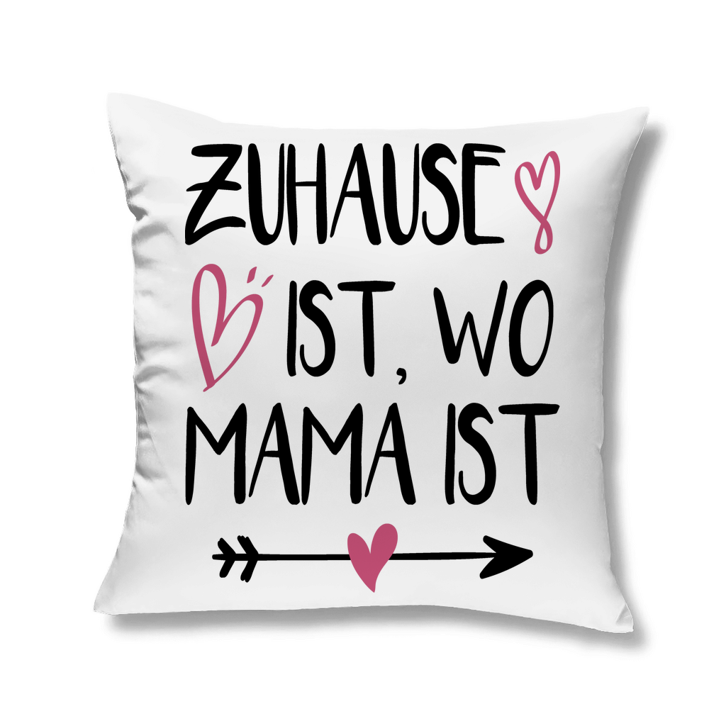 Zuhause ist wo Mama ist - Kopfkissen