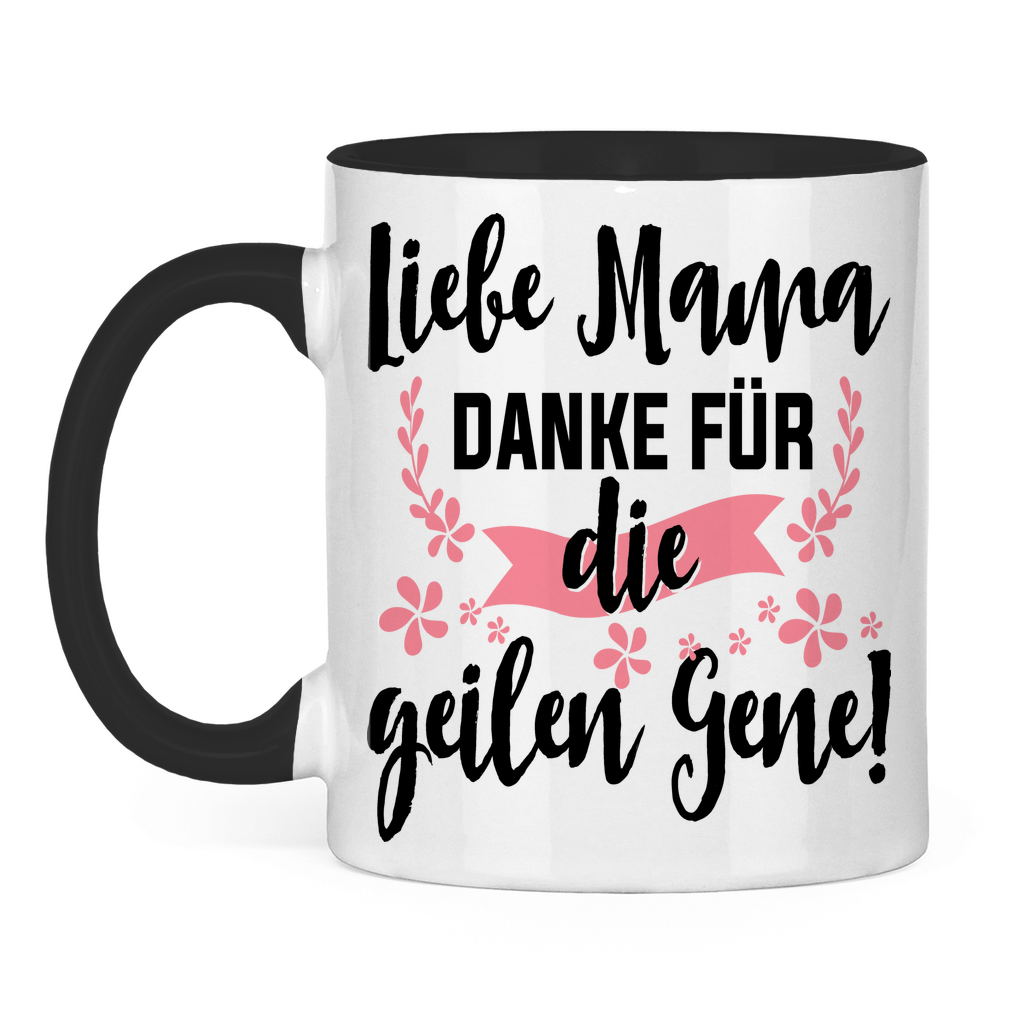 Liebe Mama danke für die geilen Gene! - Tasse zweifarbig Black