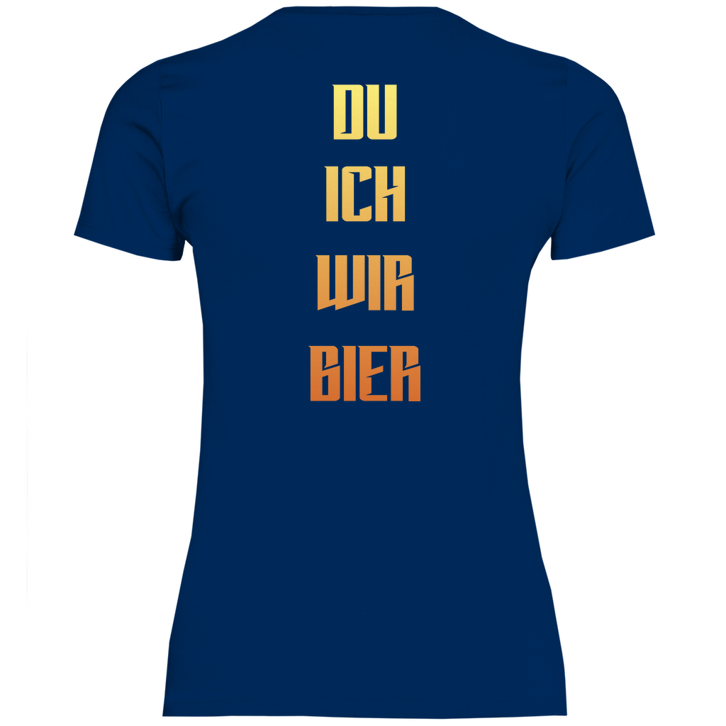 Strammsein Du Ich Wir Bier - Damenshirt