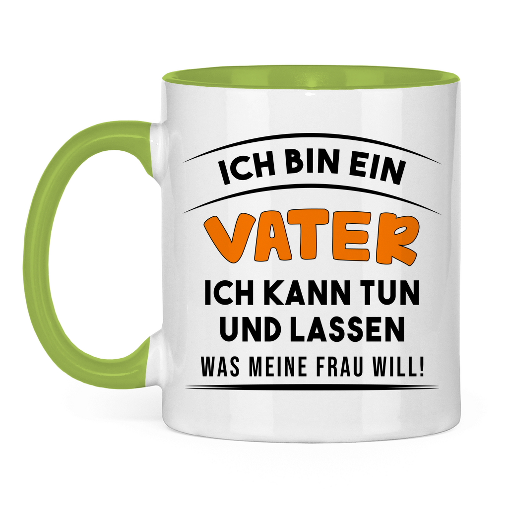 Ich bin ein Vater ich kann tun was meine Frau will! - Tasse zweifarbig Light Green