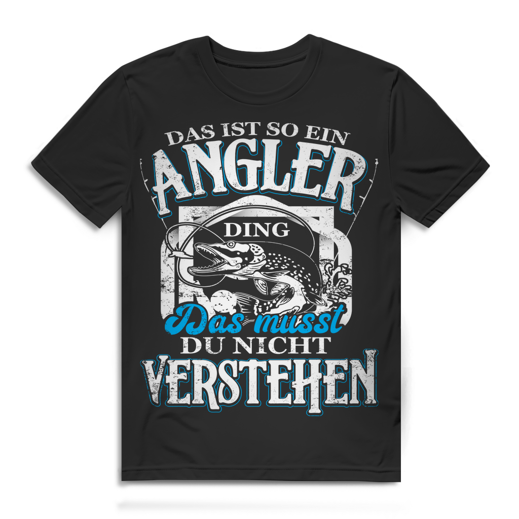 Herren T-Shirt Das ist so ein Angler Ding das musst du nicht verstehen Black