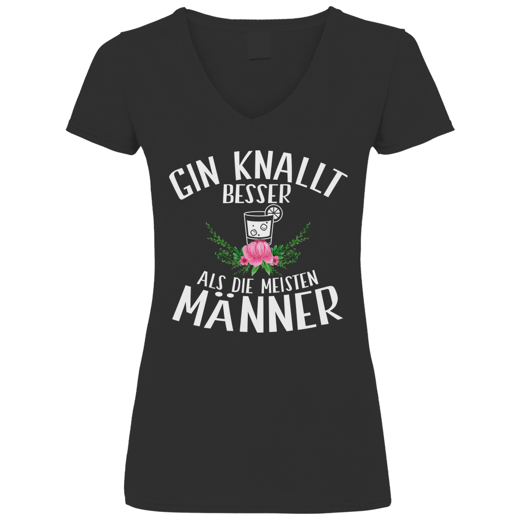 Gin knallt besser als die meisten Männer - V-Neck Damenshirt