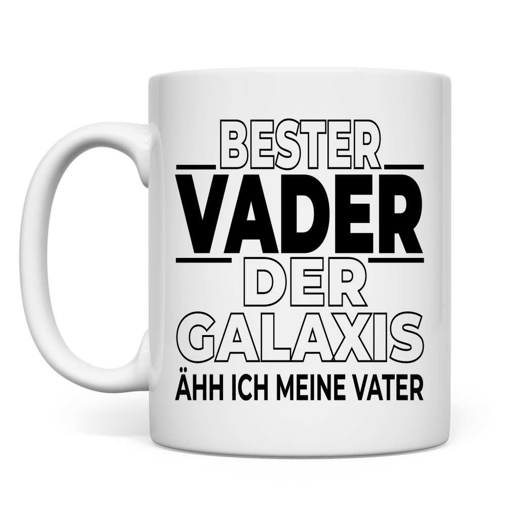 Bester Vader der Galaxis ähh ich meine Vater - Tasse