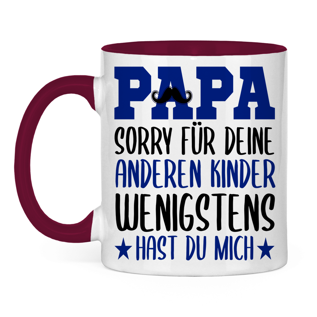 Papa sorry für deine anderen Kinder wenigstens hast du mich - Tasse zweifarbig