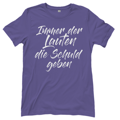 Ich bin die Laute Gruppendesigns - Der Lauten die Schuld geben - Damenshirt Millennial Lilac