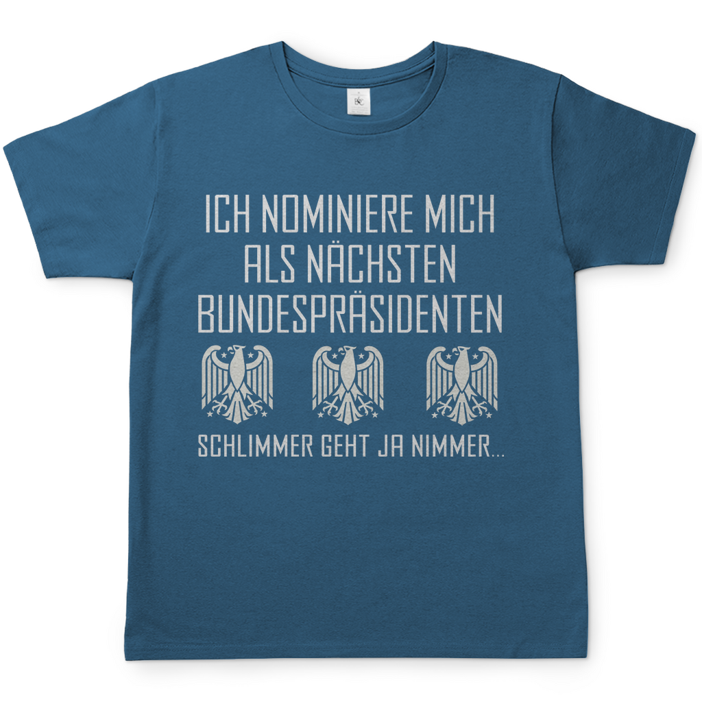 Ich nominiere mich als nächsten Bundespräsidenten - Herren Shirt Stone Blue