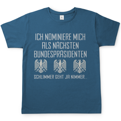 Ich nominiere mich als nächsten Bundespräsidenten - Herren Shirt