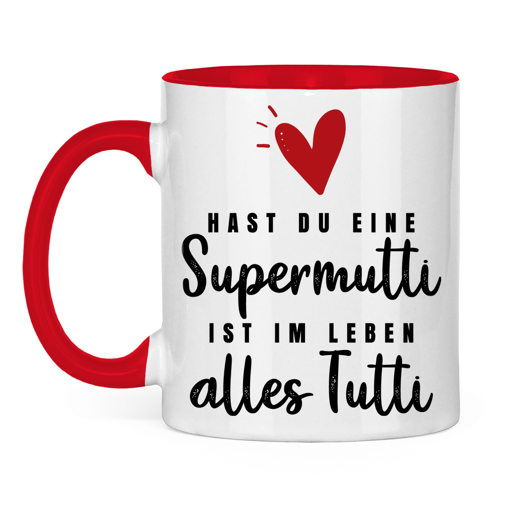Hast du eine Supermutti ist im Leben alles Tutti - Tasse zweifarbig Red
