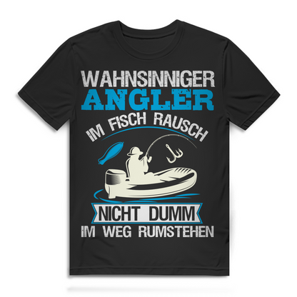 Herren T-Shirt – Wahnsinniger Angler Spruch im Fischrausch – Lustiges Angelshirt