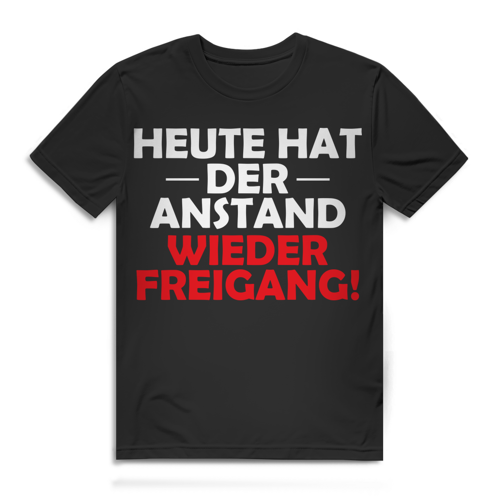 Heute hat der Anstand Freigang Shirt – Männer Funshirt mit frechem Spruch Black