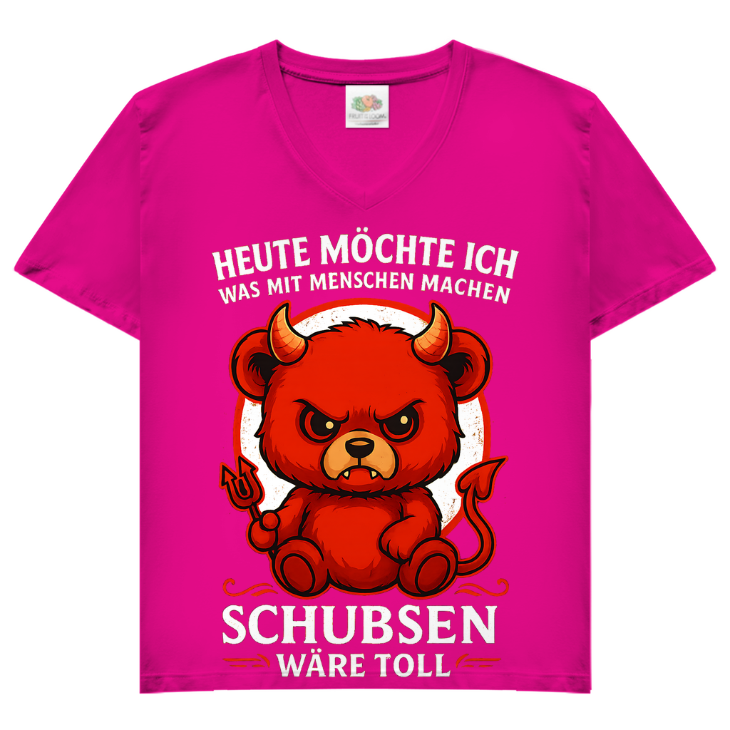 Heute möchte ich was mit Menschen machen Schubsen wäre toll Damen V-Neck T-Shirt Fuchsia