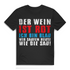 Der Wein ist rot ich bin blau wir saufen heute wie die Sau – Bio Herren T-Shirt Black