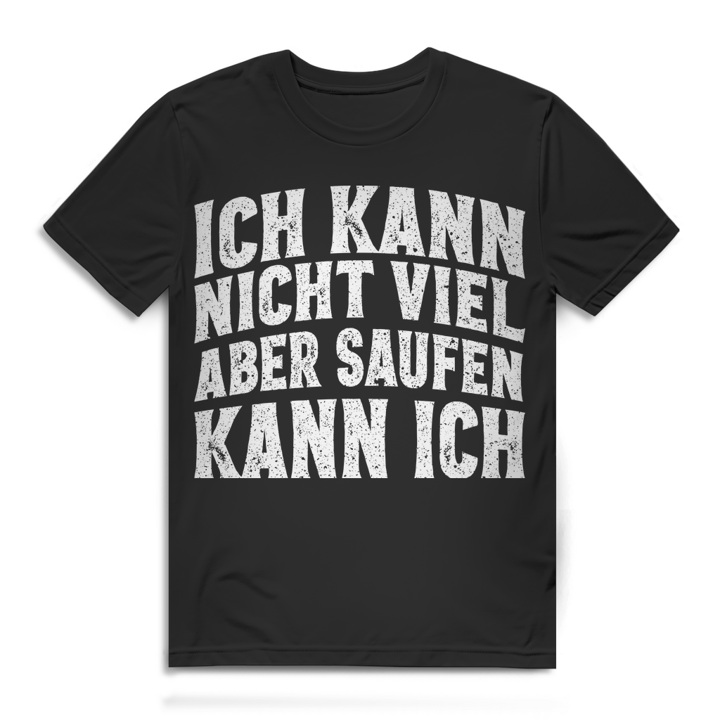 Lustiges Männer Shirt mit Spruch – Ich kann nicht viel aber saufen kann ich Black