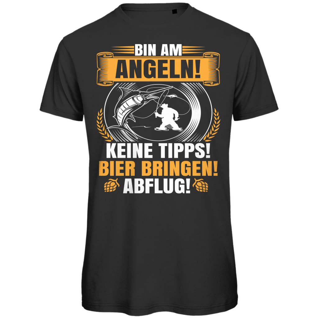 Bin am Angeln! Keine Tipps! Bier bringen! Abflug! – Lustiges Angler T-Shirt – Herren Bio T-Shirt Black