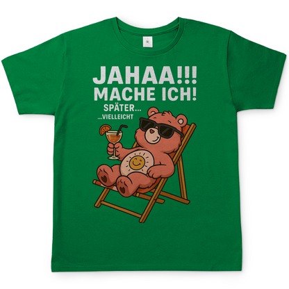 Herren T-Shirt Jahaa Mache Ich Später Vielleicht Chill Bär Glücksbärchi Kelly Green