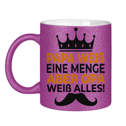 Papa weiß eine menge aber Opa weiß alles - Glitzertasse Purple Glitter One size