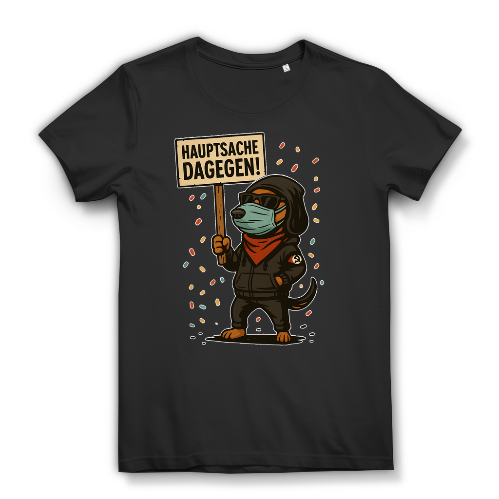 Hauptsache Dagegen Protest Dackel Hunde - Damen Premium Bio T-Shirt Black