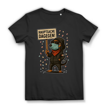 Hauptsache Dagegen Protest Dackel Hunde - Damen Premium Bio T-Shirt