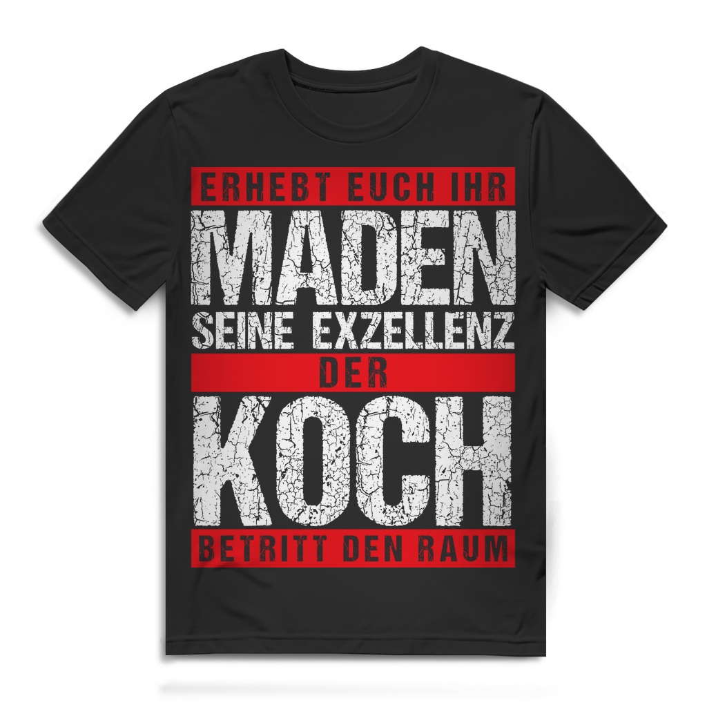 Koch Köche Funshirt Männer – Erhebt euch ihr Maden der Chef betritt den Raum Black