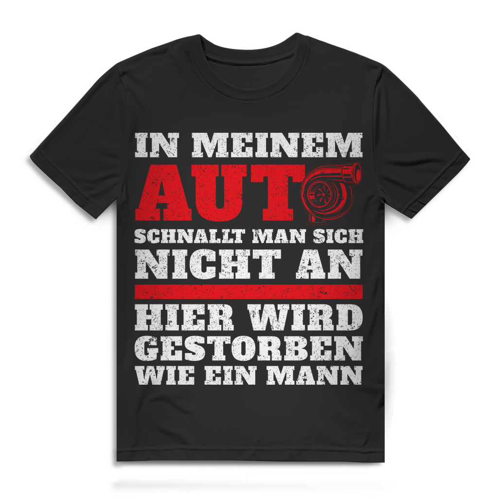 Herren T-Shirt In meinem Auto schnallt man sich nicht an Turbolader Black