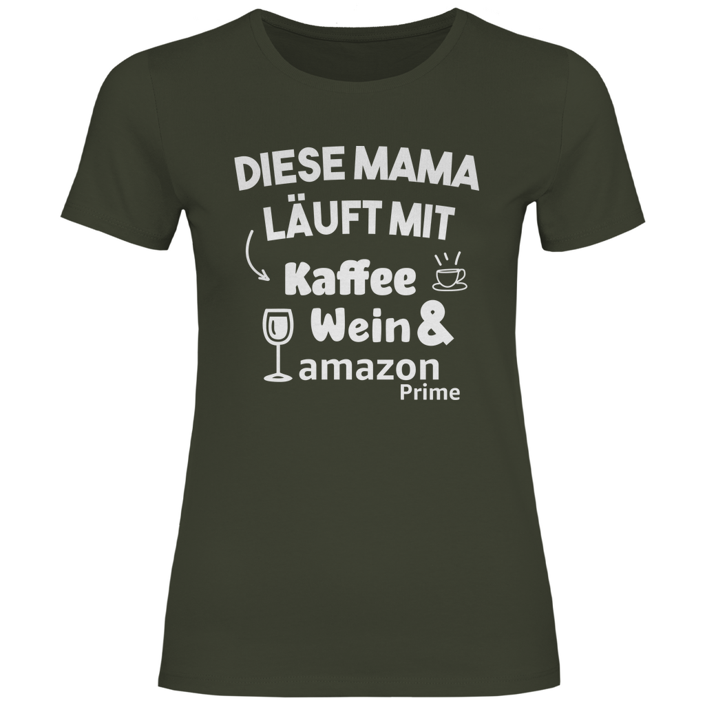 Diese Mama läuft mit Kaffee, Wein &amp; Amazon Prime - Damenshirt Urban Khaki