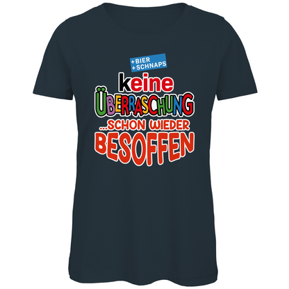 Keine Überraschung - schon wieder besoffen - Damen Premium Bio T-Shirt Dark Grey