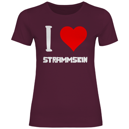 I love Strammsein - Damenshirt Burgundy